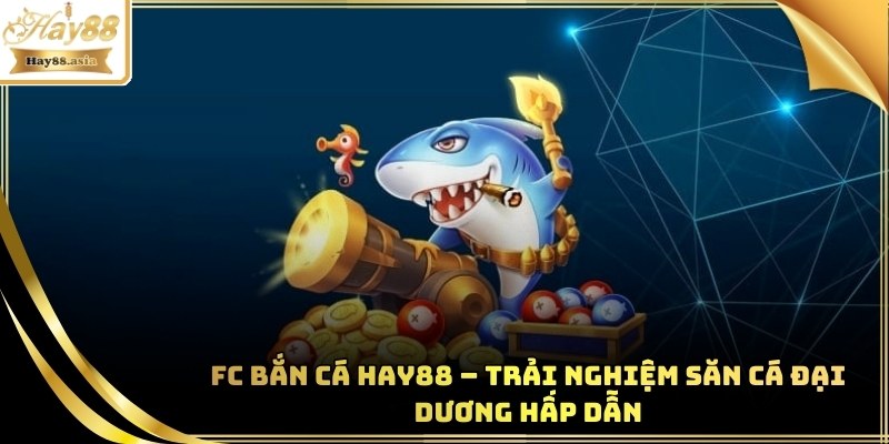 FC Bắn cá
