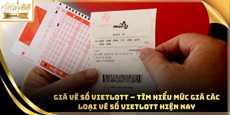 Giá vé số Vietlott