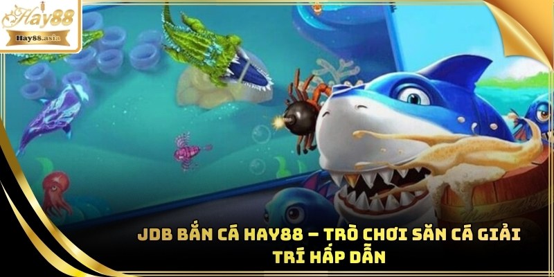 JDB Bắn cá
