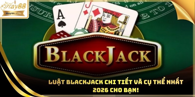 Luật Blackjack