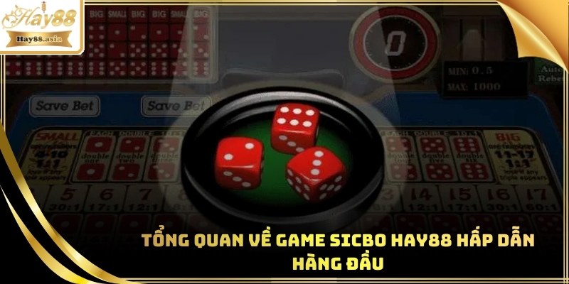 Giới thiệu game Sicbo hấp dẫn tại nhà cái Hay88